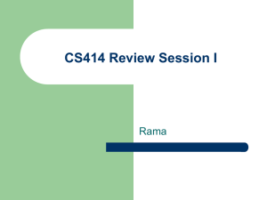 CS414 Review Session I Rama