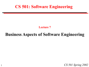 CS 501: Software Engineering Business Aspects of Software Engineering Lecture 7