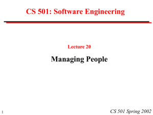 CS 501: Software Engineering Managing People CS 501 Spring 2002 Lecture 20