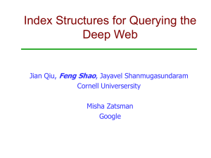 Index Structures for Querying the Deep Web Feng Shao Jian Qiu,