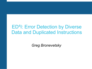 ED I: Error Detection by Diverse Data and Duplicated Instructions Greg Bronevetsky