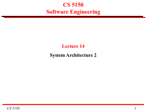 CS 5150 Software Engineering Lecture 14 System Architecture 2