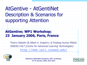 AtGentive - AtGentiNet Description &amp; Scenarios for supporting Attention AtGentive; WP1 Workshop;
