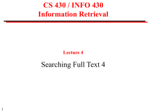 CS 430 / INFO 430 Information Retrieval Searching Full Text 4 Lecture 4
