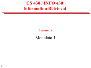 CS 430 / INFO 430 Information Retrieval Metadata 1 Lecture 14