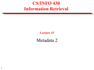 CS/INFO 430 Information Retrieval Metadata 2 Lecture 15