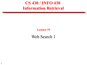 CS 430 / INFO 430 Information Retrieval Web Search 1 Lecture 19