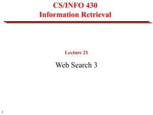 CS/INFO 430 Information Retrieval Web Search 3 Lecture 21