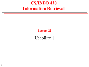 CS/INFO 430 Information Retrieval Usability 1 Lecture 22