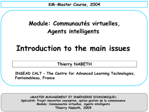 Introduction to the main issues Module: Communautés virtuelles, Agents intelligents KM-Master Course, 2004