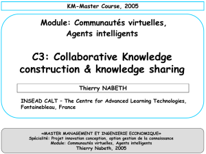 C3: Collaborative Knowledge construction &amp; knowledge sharing Module: Communautés virtuelles, Agents intelligents
