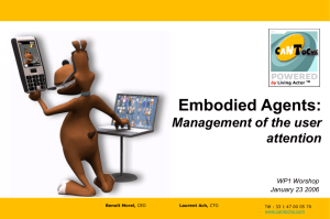 Embodied Agents: Management of the user attention WP1 Worshop