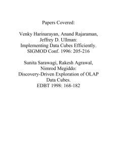 Papers Covered: Venky Harinarayan, Anand Rajaraman, Jeffrey D. Ullman: