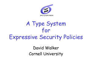 A Type System for Expressive Security Policies David Walker