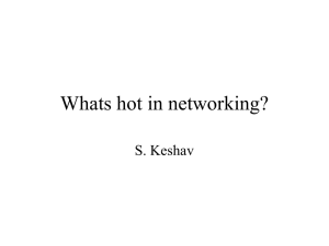 Whats hot in networking? S. Keshav