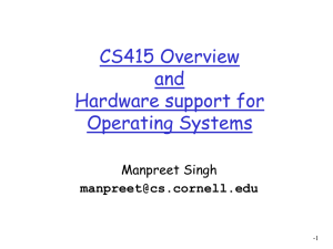 CS415 Overview and Hardware support for Operating Systems