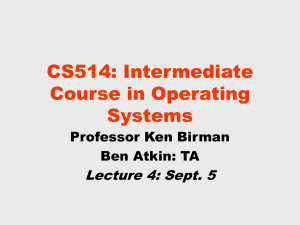 CS514: Intermediate Course in Operating Systems Lecture 4: Sept. 5