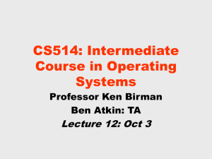 CS514: Intermediate Course in Operating Systems Lecture 12: Oct 3