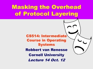 Masking the Overhead of Protocol Layering Lecture 14 Oct. 12 CS514: Intermediate