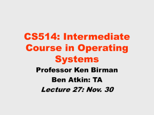 CS514: Intermediate Course in Operating Systems Lecture 27: Nov. 30