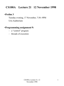 CS100A    Lecture 21   12 November... Prelim 3 Programming assignment 9: Tuesday evening, 17 November, 7:30--9PM