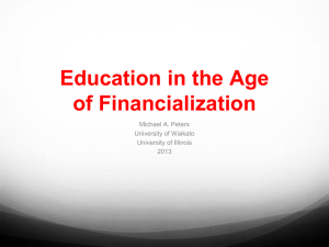 Education in the Age of Financialization Michael A. Peters University of Waikato