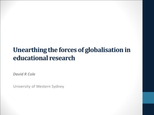 Unearthing the forces of globalisation in educational research David R Cole