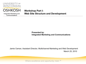 Workshop Part I: Web Site Structure and Development Presented by: