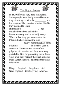 The Pilgrim Fathers In 1620 life was very hard in England.