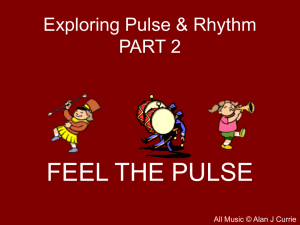 FEEL THE PULSE Exploring Pulse &amp; Rhythm PART 2