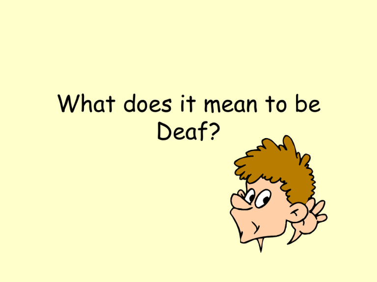 what-does-it-mean-to-be-deaf