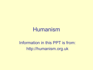 Humanism Information in this PPT is from: