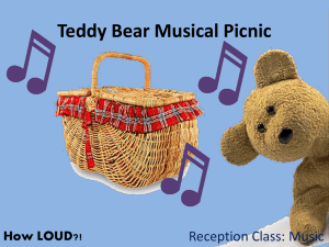 Teddy Bear Musical Picnic Reception Class: Music How LOUD?!