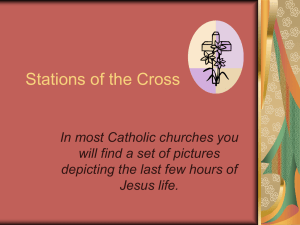 Stations of the Cross In most Catholic churches you