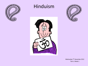 Hinduism Wednesday 7 November 2012 Term 2 Week 1