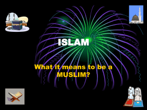 ISLAM What it means to be a MUSLIM?