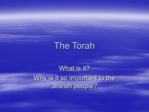 The Torah What is it? Why is it so important to the