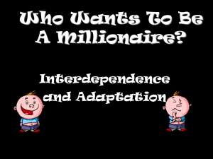 Who Wants To Be A Millionaire? Interdependence and Adaptation