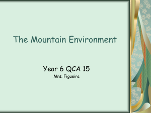 The Mountain Environment Year 6 QCA 15 Mrs. Figueira