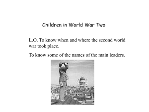 Children in World War Two war took place.