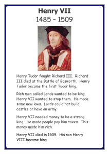Henry VII 1485 – 1509