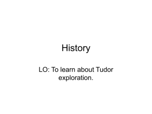 History LO: To learn about Tudor exploration.