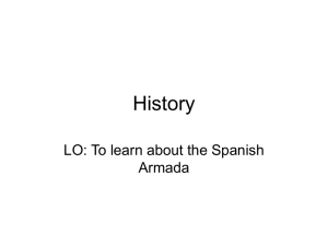 History LO: To learn about the Spanish Armada