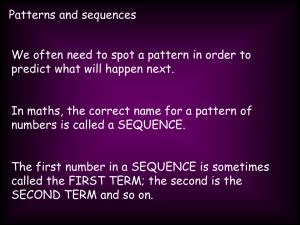 Patterns and sequences predict what will happen next.