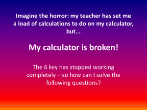 My calculator is broken! The 6 key has stopped working following questions?