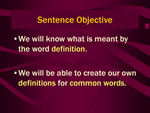 Sentence Objective •We will know what is meant by the word