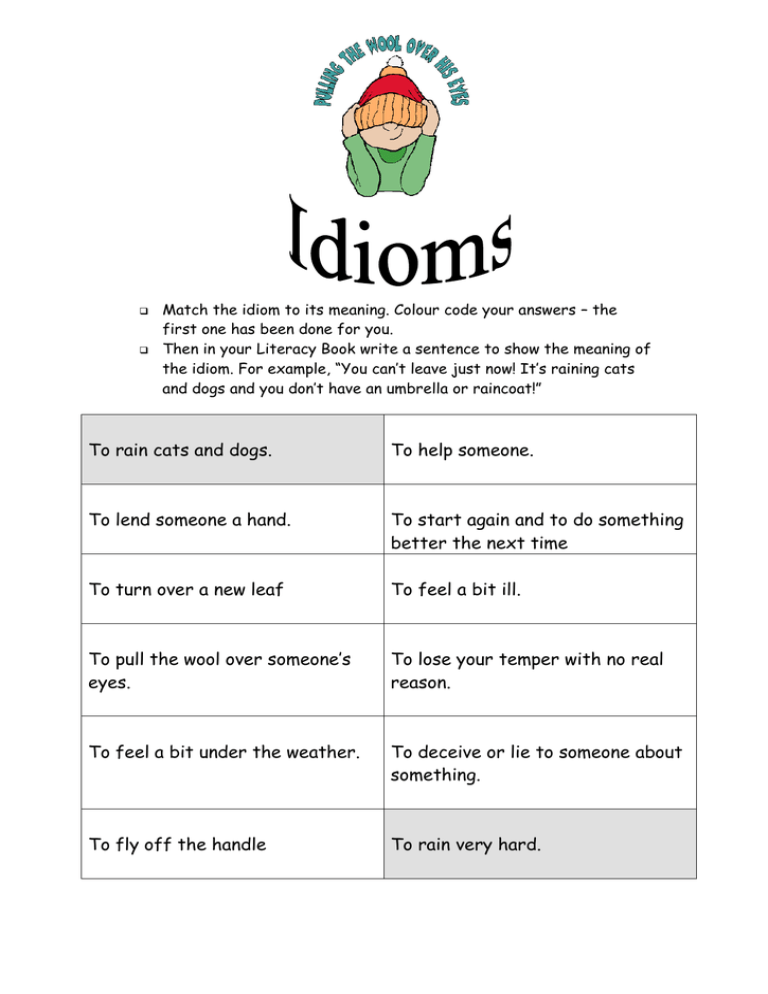 Match The Idiom To Its Meaning Colour Code Your Answers First One Has Been Done For You