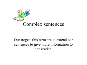 Complex sentences Our targets this term are to extend our the reader.