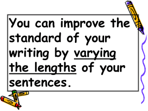 You can improve the standard of your writing by varying