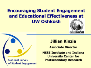 Encouraging Student Engagement and Educational Effectiveness at UW Oshkosh Jillian Kinzie